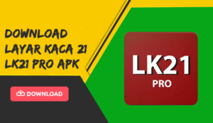 LK21 PRO Apk